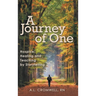 A Journey of One: Hospice: Healing and Teaching by Storytelling