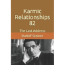 Karmic Relationships 82: The Last Address