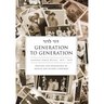 Generation to Generation: Landsman Family History 1870 - 2018