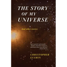 The Story of My Universe and Other Stories