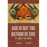 God is not the Author of Evil