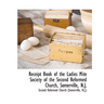 Receipt Book of the Ladies Mite Society of the Second Reformed Church, Somerville, N.J.