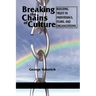 Breaking the Chains of Culture: Building Trust in Individuals, Teams, and Organizations