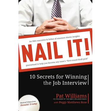 Nail It!: 10 Secrets for Winning the Job Interview