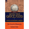 Detective Gryce, N. Y. P. D.: Volume: 4-The Sword of Damocles and Initials Only