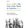 The Life of the Mind in America: From the Revolution to the Civil War