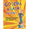 Gotcha Again for Guys! More Nonfiction Books to Get Boys Excited about Reading