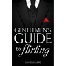 Gentlemen's Guide to Flirting