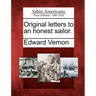 Original Letters to an Honest Sailor.