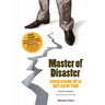 Master of Disaster: When giving up is not an option