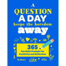 A Question A Day Keeps the Boredom Away: A Gratitude Journal with 365 Fun Daily Positivity and Reflection Prompts for Kids