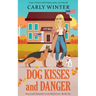 Dog Kisses and Danger