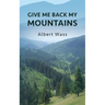 Give Me Back My Mountains