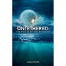 Untethered: The Voices of the Unknown