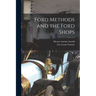 Ford Methods and the Ford Shops