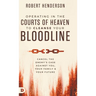Operating in the Courts of Heaven to Cleanse Your Bloodline: Cancel the Enemy's Case Against You, Your Family, and Your Future