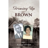 Growing Up Brown
