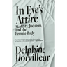 In Eve's Attire: Modesty, Judaism and the Female Body
