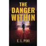 The Danger Within: An Espionage Thriller