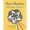 Horse Mandalas/Mandala Horses: Coloring and Design Book