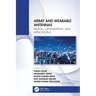 Array and Wearable Antennas: Design, Optimization, and Applications