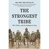The Strongest Tribe: War, Politics, and the Endgame in Iraq