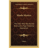 Hindu Mystics: The Fakir Who Was Buried Alive and a Tiger Killed by Hypnotism