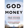 God and Money: How We Discovered True Riches at Harvard Business School
