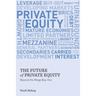 The Future of Private Equity: Beyond the Mega Buyout