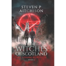 The Witches of Scotland: The Edinburgh Files - Book 6