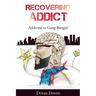 Recovering Addict: Addicted to Gangbangin'