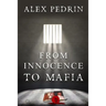 From Innocence to Mafia