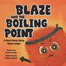 Blaze and the Boiling Point: A Mood Mates Story About Anger