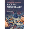 The Cambridge Handbook of Race and Surveillance