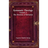 Systematic Theology: Volume III - The Doctrine of Salvation
