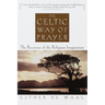 The Celtic Way of Prayer: The Recovery of the Religious Imagination