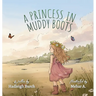 A Princess in Muddy Boots