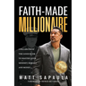 Faith-Made Millionaire: 3 Pillars from the Good Book to Master Your Mindset, Morals and Money