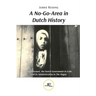 A No-Go-Area in Dutch History