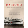 KAROOLA WWI No 1, AUSTRALIAN HOSPITAL SHIP: The story of Medical Service, Official War History and the Letters and Diaries of Rex Sargent who served o