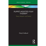 Puppet-Assisted Play Therapy: Theory, Research, and Practice