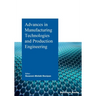 Advances in Manufacturing Technologies and Production Engineering