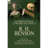 The Collected Supernatural and Weird Fiction of R. H. Benson: One Novel 'The Necromancers' and Twenty-Eight Tales of the Strange and Unusual
