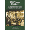 Mill Town Destiny: The Hand of Providence brought them together to save the mill, the town, and each other.
