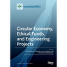 Circular Economy, Ethical Funds, and Engineering Projects