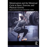 Menstruation and the Menstrual Cycle in Sport, Exercise, and Physical Activity