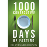 1000 Consecutive Days of Fasting