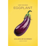 Eggplant: Golden or Scorned