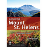 Day Hiking Mount St. Helens: National Volcanic Monument * Nature Trails * Winter Routes * Summit (Day Hiking Series)