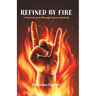 Refined by Fire: A Teen's Journey Through Cancer and Faith